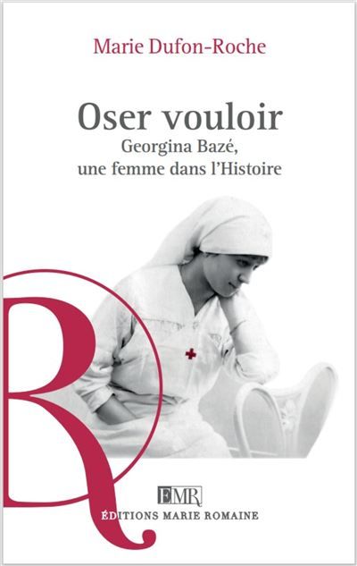 Oser vouloir Georgina Bazé, une femme dans l'histoire