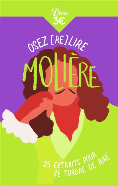 Osez (re)lire Molière 25 extraits pour se tordre de rire