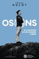 Osons ! Plaidoyer d'un homme libre