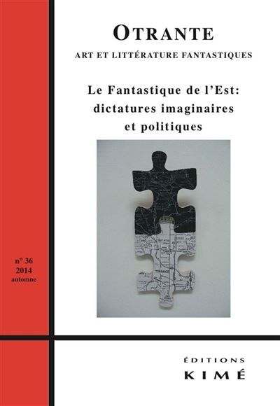 Otrante N°36 Fantastique de l'Est:Dictatures...