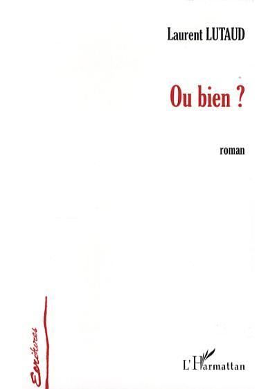 Ou bien ?