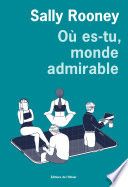 Où es-tu, monde admirable