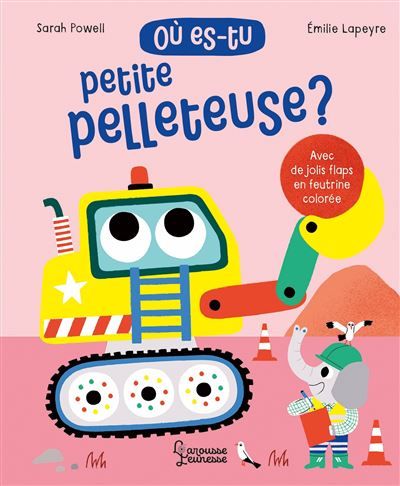 Où es-tu petite pelleteuse ? - Emilie Lapeyre
