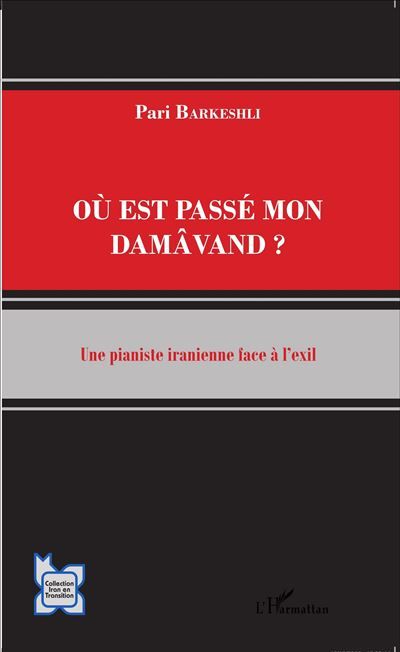 Où est passé mon Damâvand ? Une pianiste iranienne face à l'exil