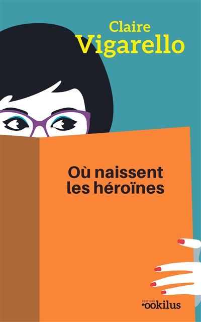 Où naissent les héroïnes Edition en gros caractères