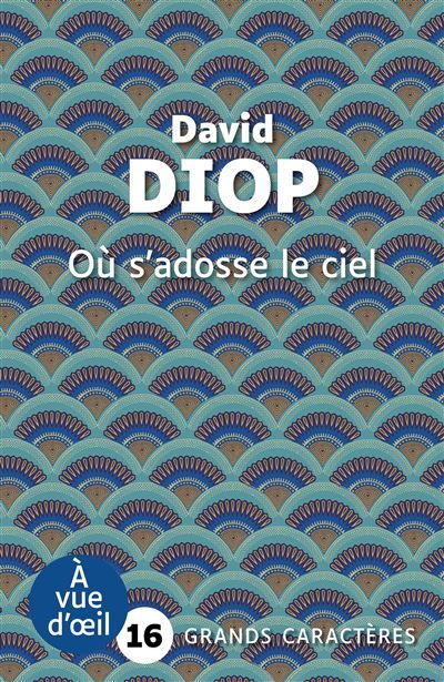 Ou s'adosse le ciel Grands caractères, édition accessible pour les malvoyants