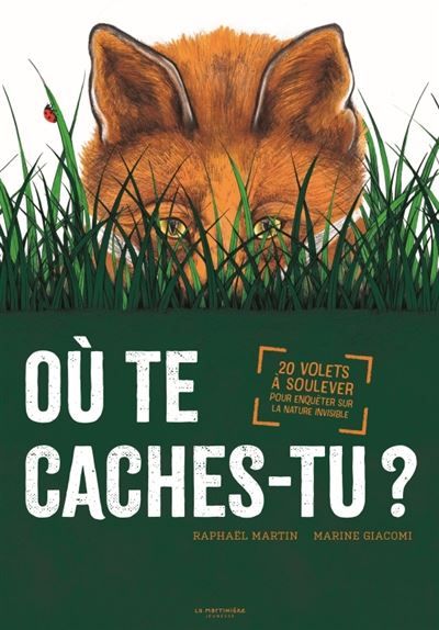 Où te caches-tu? 20 volets à soulever pour enquêter sur la nature invisible.