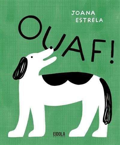 Couverture de Ouaf ! par Joana Estrela