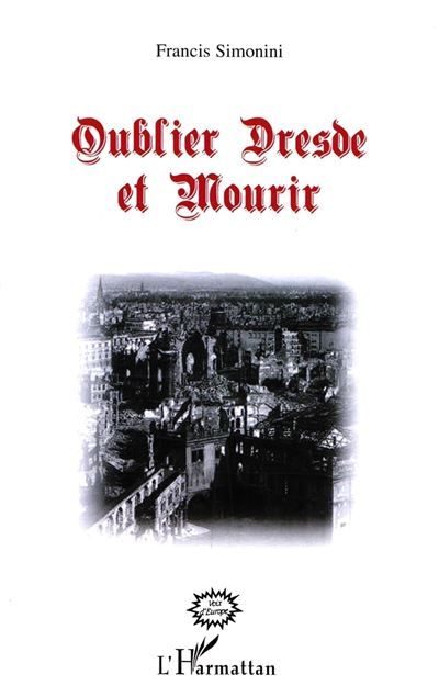 Oublier Dresde et Mourir Réédition