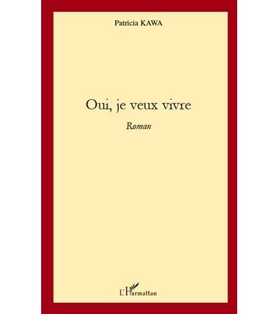 Oui, je veux vivre