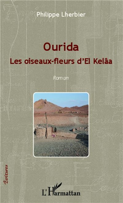 Ourida Les oiseaux-fleurs d'El Kelâa - Roman