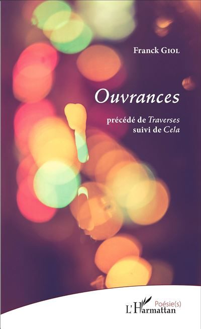 Ouvrances Précédé de Traverses suivi de Cela