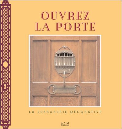 Ouvrez la Porte La Serrurerie Decorative