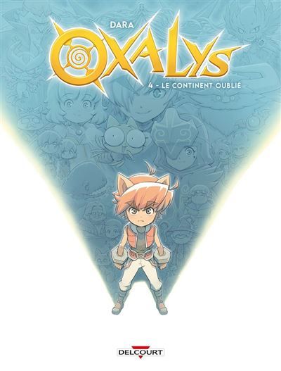 Couverture de Oxalys T04 - Le Continent oublié par Dara Dara