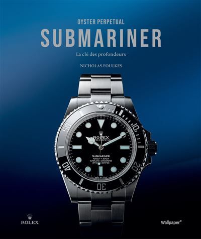 Oyster Perpetual Submariner La clé des profondeurs