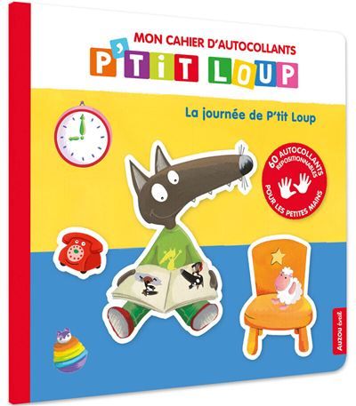 P'tit Loup - Cahier d'autocollants - La Journée de P'tit Loup