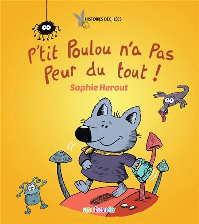P'tit Poulou n'a pas peur du tout !