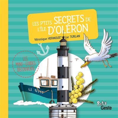 P'tits secrets de l'ile d'oleron (mini-guide decouverte) reedition