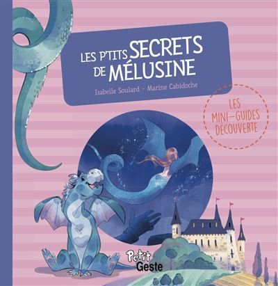 Couverture de P'tits secrets de melusine (geste) par Isabelle Soulard