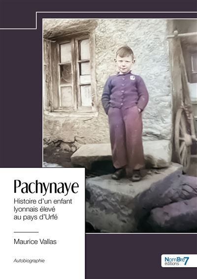 Pachynaye Histoire d'un enfant lyonnais élevé au pays d'Urfé