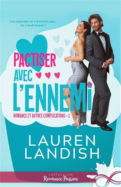 Pactiser avec l'ennemi Romance et autres complications, T1