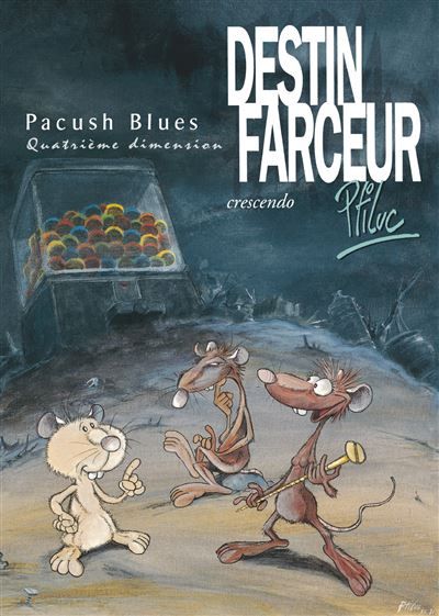 Couverture de Pacush Blues - Tome 04 Quatrième dimension - Destin farceur - Crescendo par PtiLuc PtiLuc