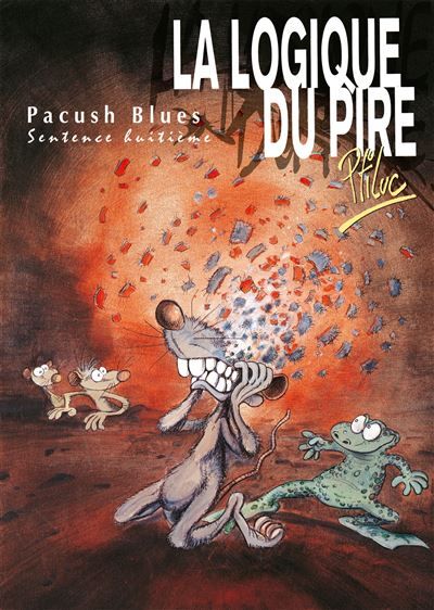 Pacush Blues - Tome 08 Sentence huitième - La logique du pire