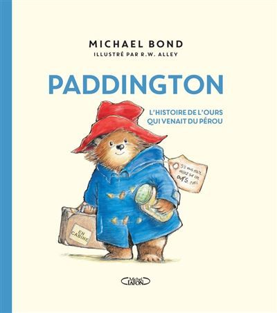 Paddington - L'histoire de l'ours qui venait du Pérou - Nouvelle édition