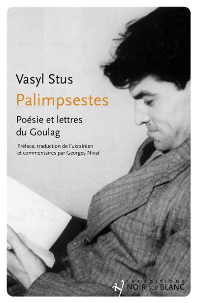 Palimpsestes Poésie et lettres du Goulag