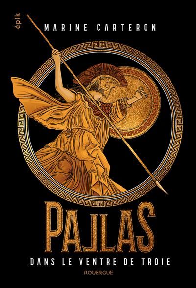 Pallas - tome 1 Dans le ventre de Troie