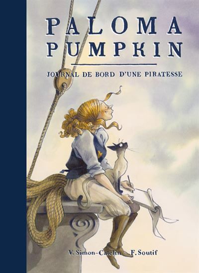 Paloma Pumpkin Journal de bord d'une piratesse - François Soutif