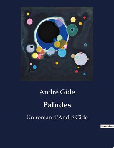 Paludes Un roman d'André Gide