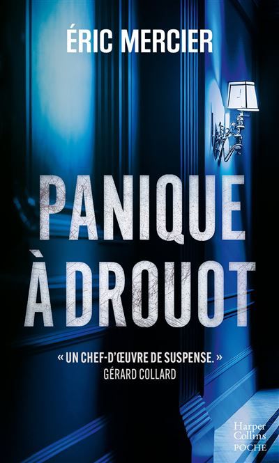 Panique à Drouot Le nouveau polar haletant d'Eric Mercier qui nous plonge dans le monde du marché de l'art !
