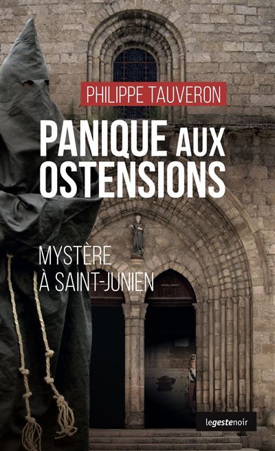 Panique aux ostensions  (geste) - mystere à saint-junien  (coll. geste noir) Mystère à Saint-Junien