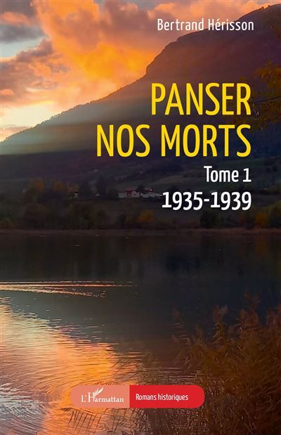 Panser nos morts Tome 1. 1935-1939