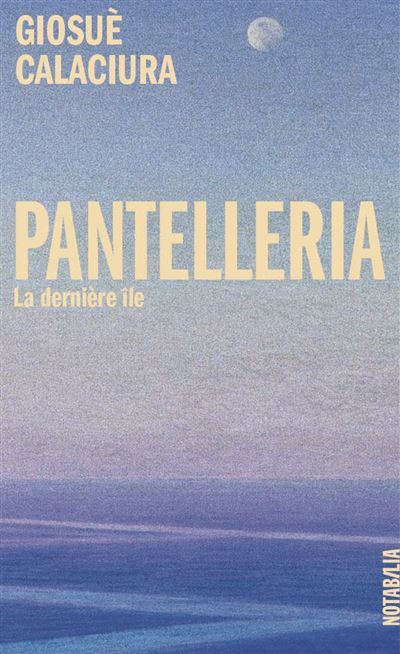 Pantelleria La derniere ile