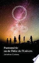Pantomérie ou de l’Idée de l’Univers