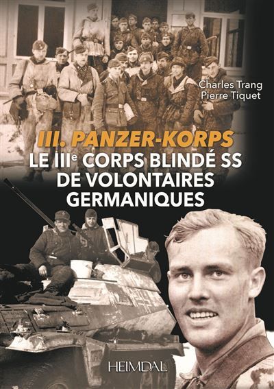 Panzer-Korps Le IIIème corps blindé SS de volontaires germaniques