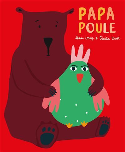 Papa poule - Giulia Bruel