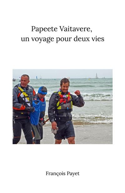Papeete Vaitavere, un voyage pour deux vies