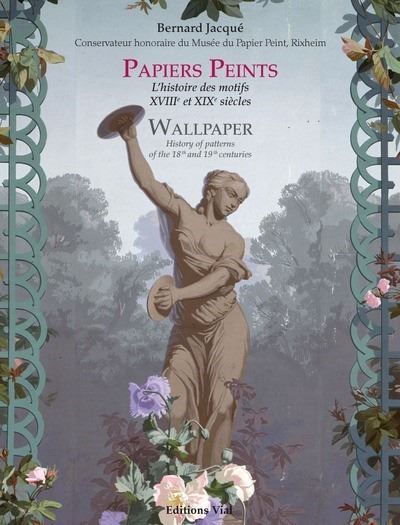 Papiers peints : l'histoire des motifs des XVIIIe et XIXe siècles L'histoire des motifs des xviiie et xixe siecles