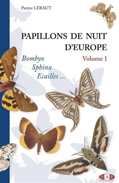 Papillons de nuit d'Europe, volume 1, Bombyx, Sphinx, Ecailles Bombyx, sphinx écaillés