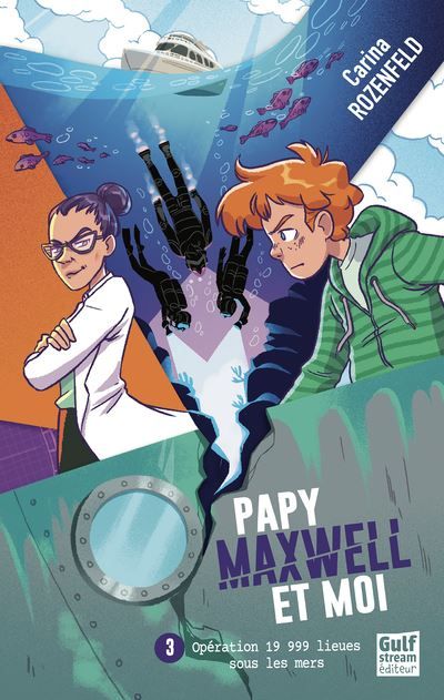 Papy, Maxwell et moi - Tome 3 Opération 19 999 lieues sous les mers
