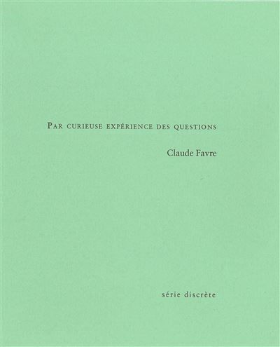Par curieuse expérience des questions Notes d'écriture
