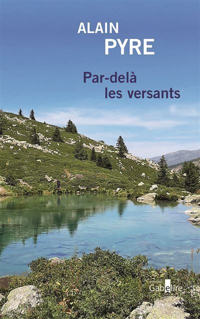 Par-delà les versants Livre en gros caractères