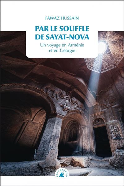 Par le souffle de Sayat-Nova - Voyage en Arménie et en Géorg