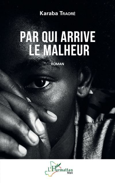 Par qui arrive le malheur Roman