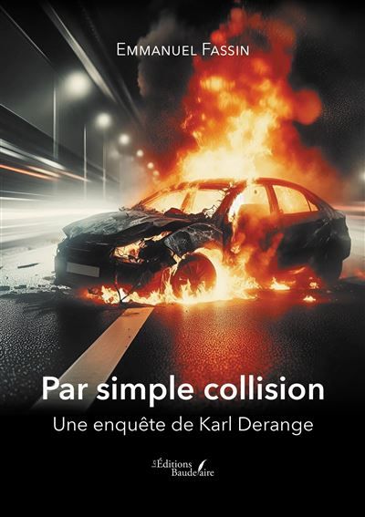 Par simple collision Une enquête de Karl Derange