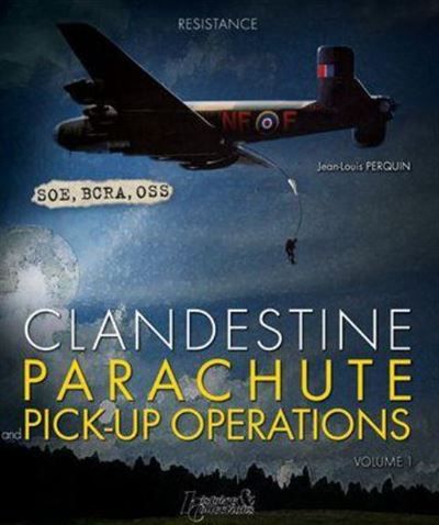 Parachutages, atterrissages clandestins