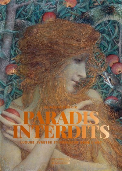 Paradis interdits Luxure, ivresse et débauche dans l'art